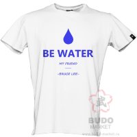 Футболка "Be water, my friend"